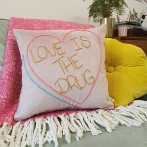 Love Is The Drug Embroidered Heart Cushion