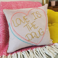 Load image into Gallery viewer, Love Is The Drug Embroidered Heart Cushion