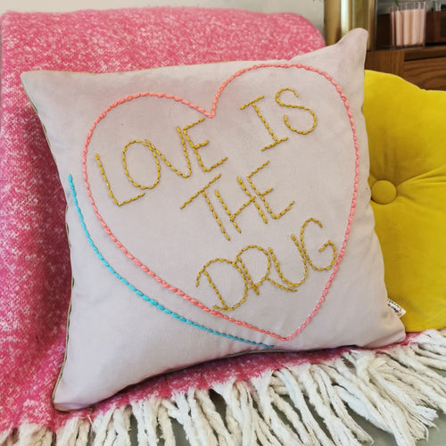 Love Is The Drug Embroidered Heart Cushion