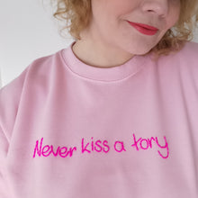 Load image into Gallery viewer, Never Kiss a Tory Embroidered Sweater